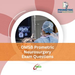OMSB Prometric Neurosurgery Exam Questions